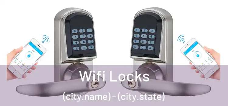 Wifi Locks (city.name) - (city.state)